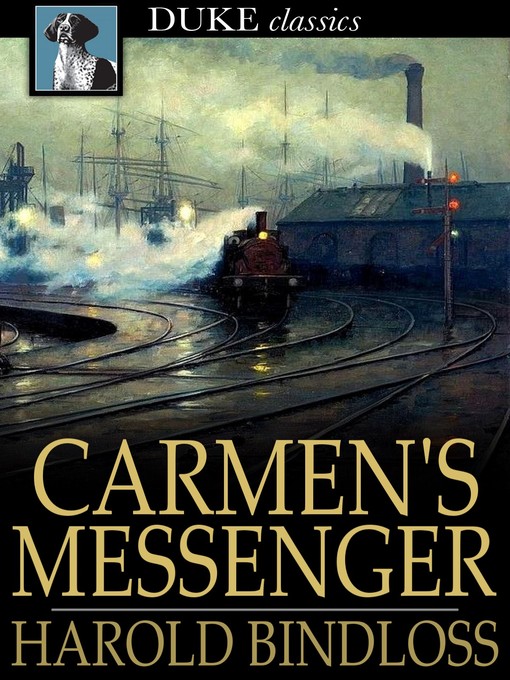 Title details for Carmen's Messenger by Harold Bindloss - Available